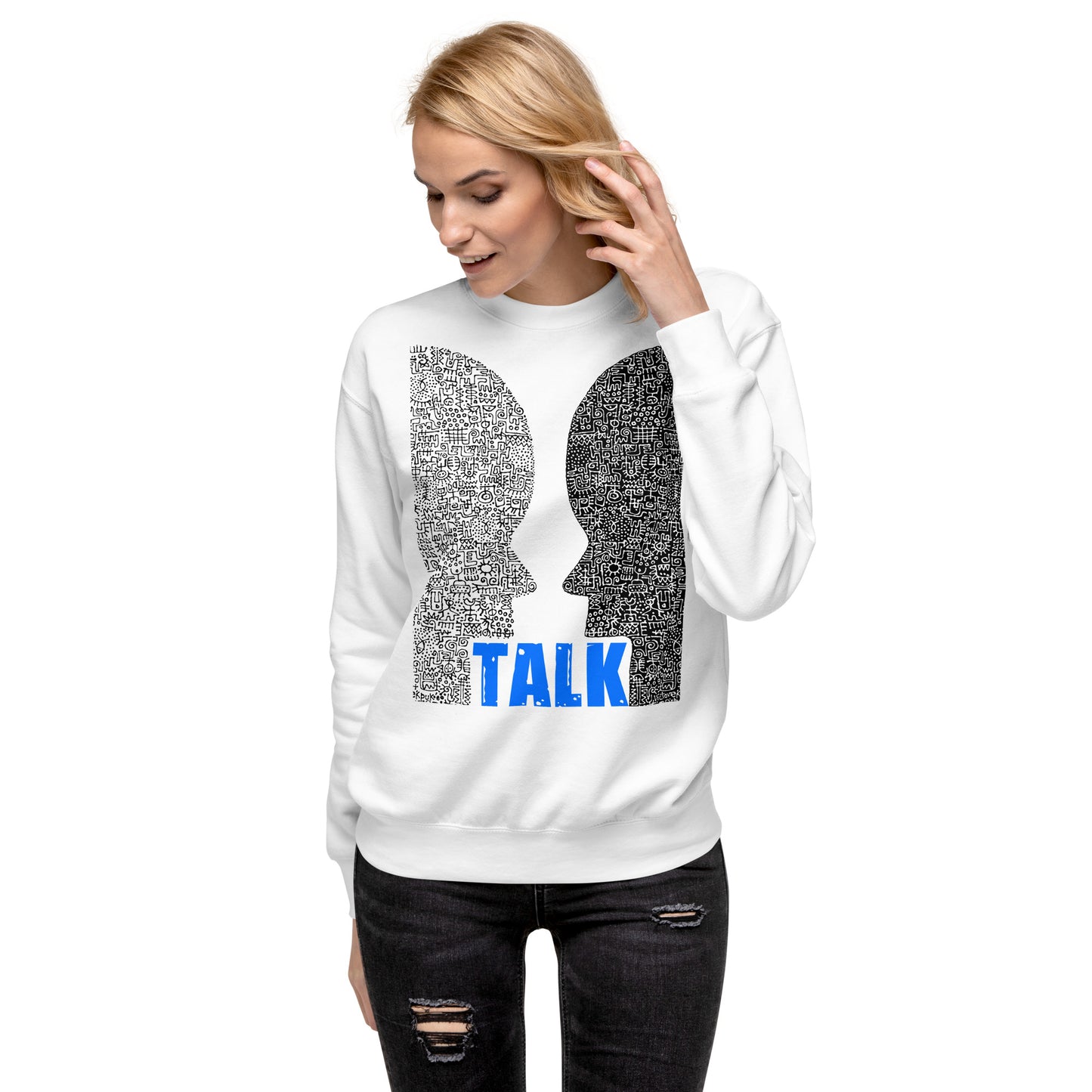 TALK Unisex Premium Sweatshirt